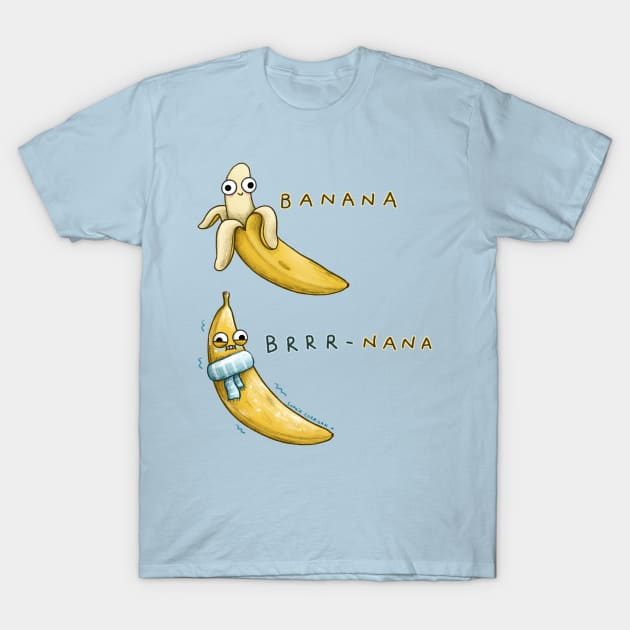 Banana Brrr-nana T-Shirt by Sophie Corrigan